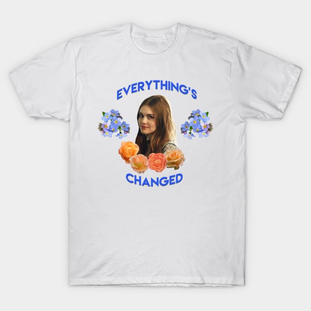 Everything's Changed T-Shirt by strawberryplanet